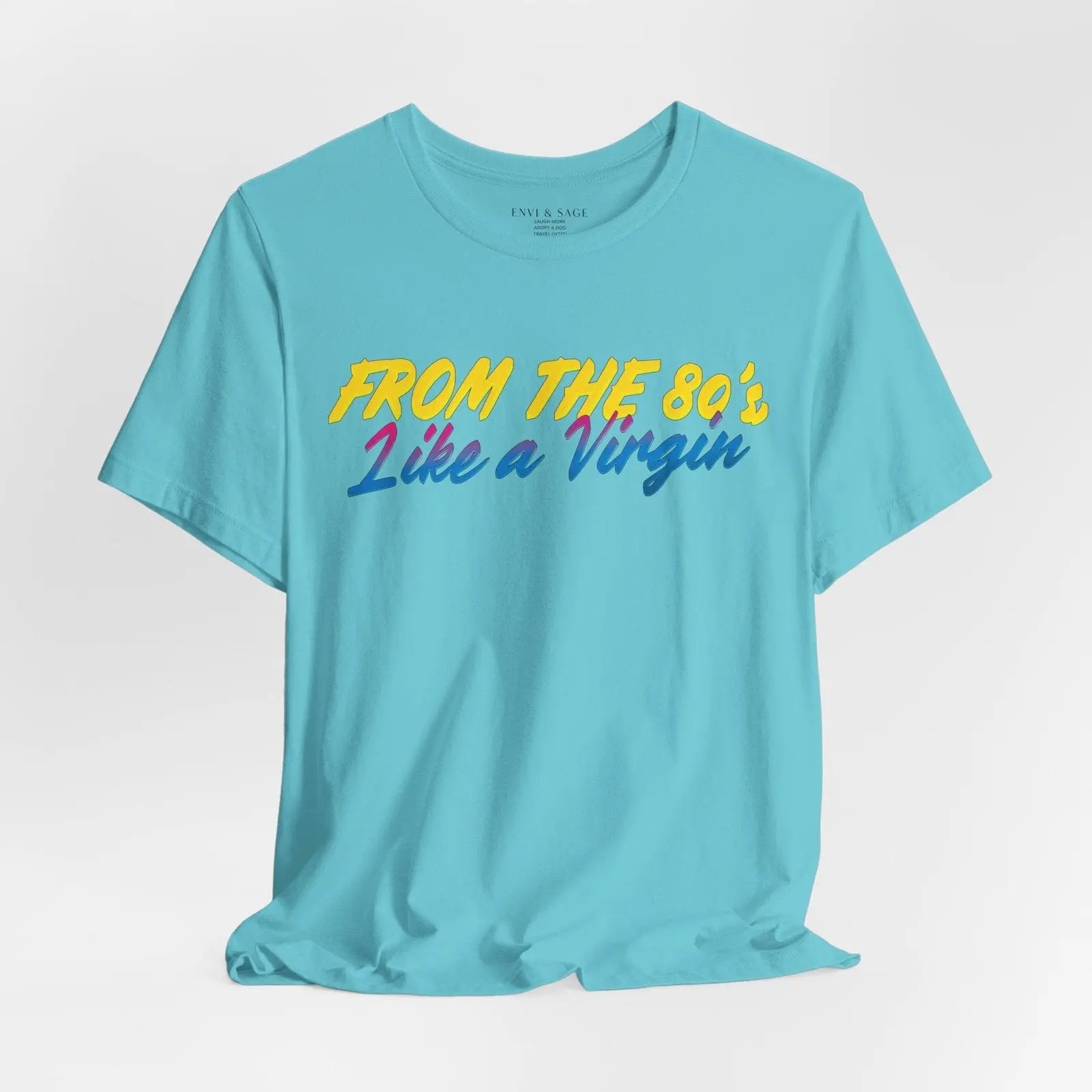 80's Music Like a Virgin Pop Cult Women's Funny T-Shirt - Turquoise - M solert